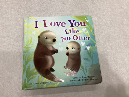 I Love You Like No Otter Book